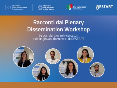 Racconti dal Plenary Dissemination Workshop – Le voci dei giovani ricercatori e delle giovani ricercatrici di RESTART